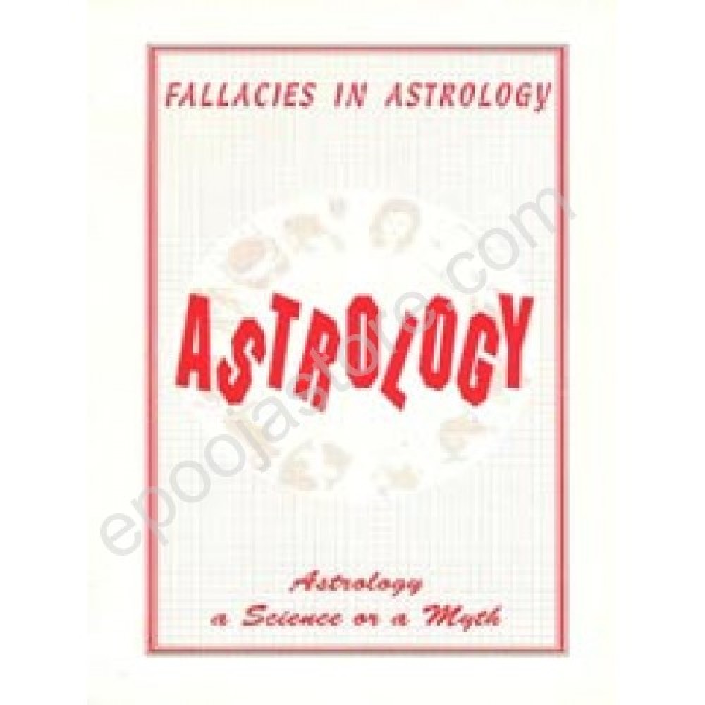 Fallacies in Astrology, ( Books by Prof.B.J.Rao (Father & Guru of Smt.Pavani Devi)) Fallacies in Astrology, ( Books by Prof.B.J.Rao (Father & Guru of Smt.Pavani Devi))