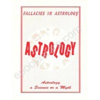 Fallacies in Astrology, ( Books by Prof.B.J.Rao (Father & Guru of Smt.Pavani Devi))