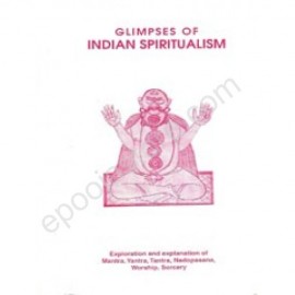 Glympses in Indian Spiritualism, (Book by Prof.B.J.Rao (Father & Guru of Smt.Pavani Devi))
